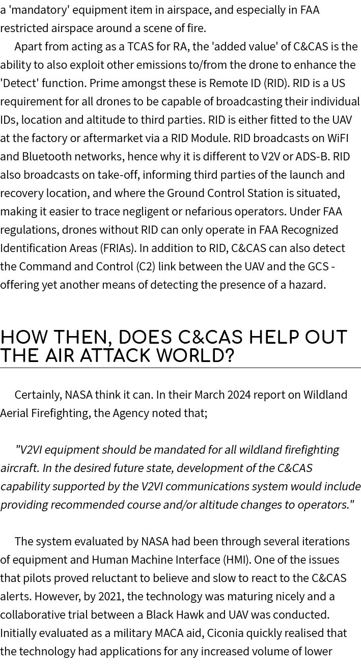 a 'mandatory' equipment item in airspace, and especially in FAA restricted airspace around a scene of fire. Apart fro...