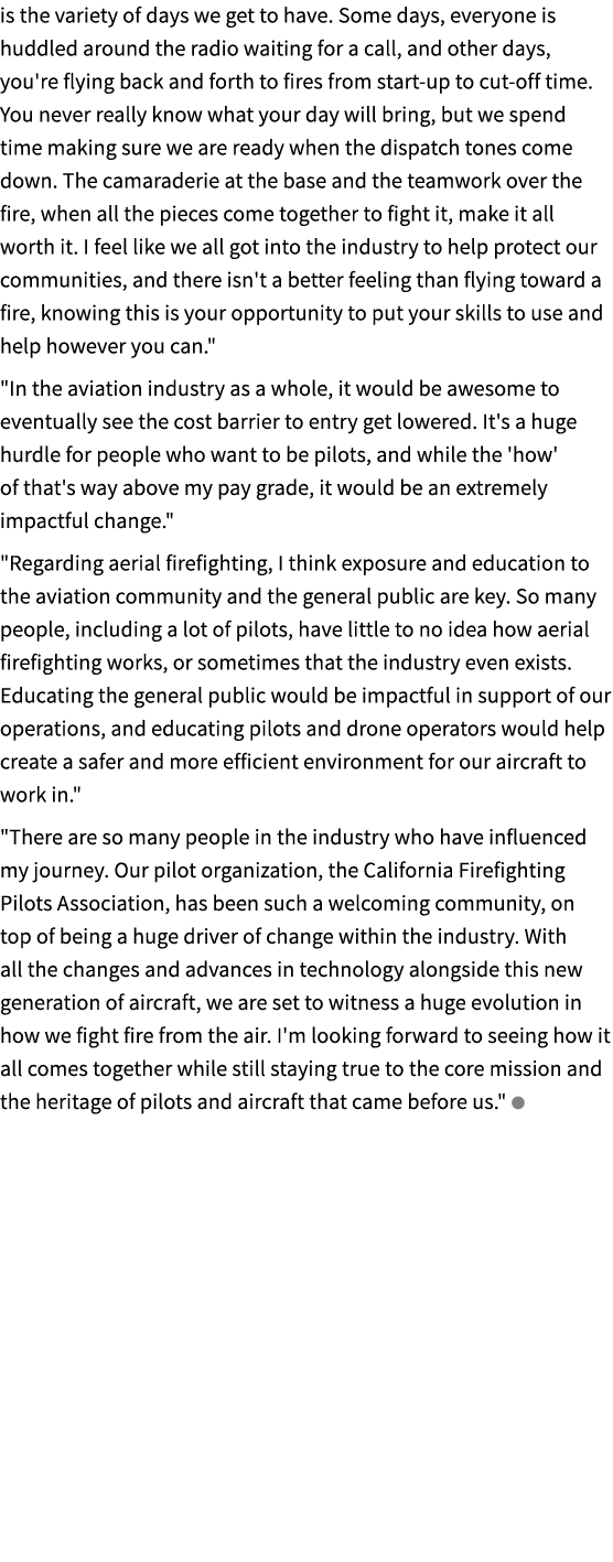 is the variety of days we get to have. Some days, everyone is huddled around the radio waiting for a call, and other ...
