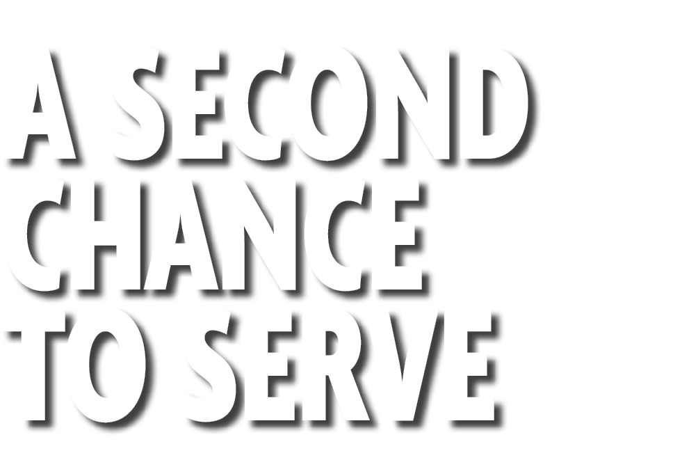 A Second Chance to Serve