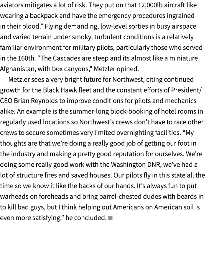 aviators mitigates a lot of risk. They put on that 12,000lb aircraft like wearing a backpack and have the emergency p...