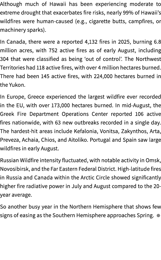 Although much of Hawaii has been experiencing moderate to extreme drought that exacerbates fire risks, nearly 99% of ...