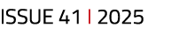 ISSUE 41 I 2025