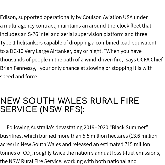 Edison, supported operationally by Coulson Aviation USA under a multi agency contract, maintains an around the clock ...