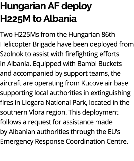 Hungarian AF deploy H225M to Albania Two H225Ms from the Hungarian 86th Helicopter Brigade have been deployed from Sz...