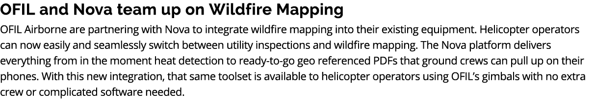 OFIL and Nova team up on Wildfire Mapping OFIL Airborne are partnering with Nova to integrate wildfire mapping into t...