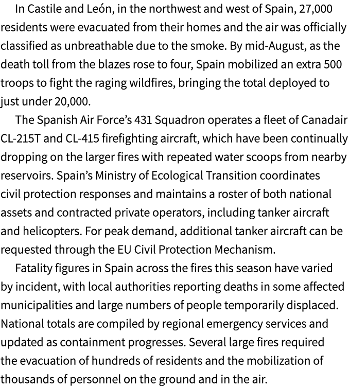 In Castile and Le n, in the northwest and west of Spain, 27,000 residents were evacuated from their homes and the air...