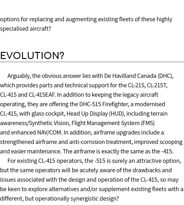options for replacing and augmenting existing fleets of these highly specialised aircraft? Evolution? Arguably, the o...