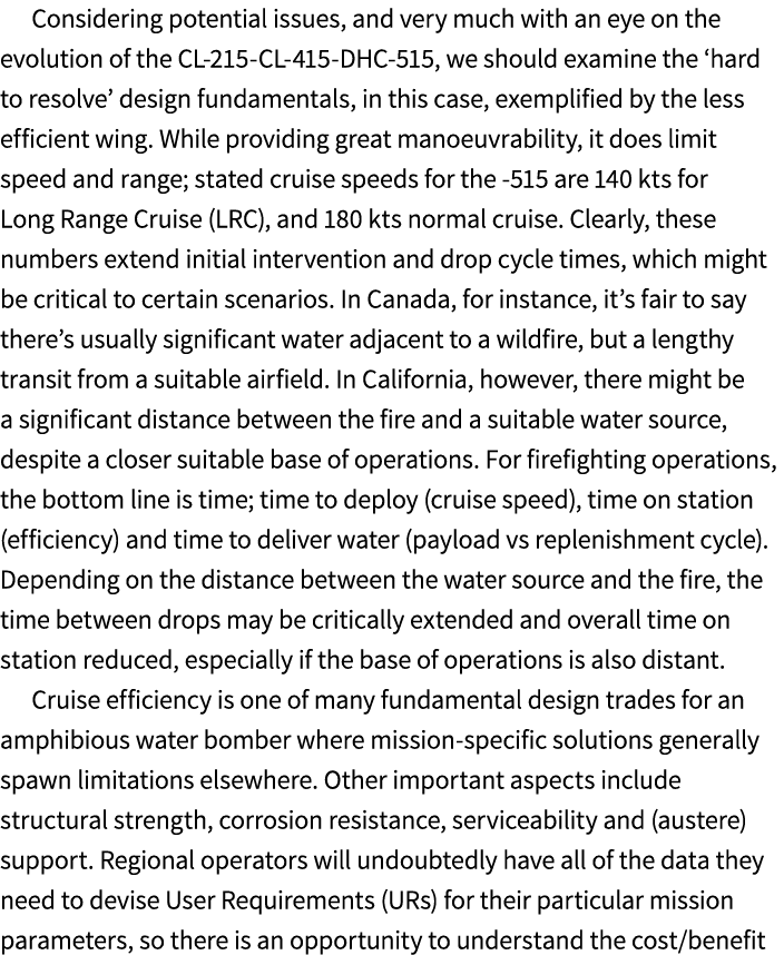 Considering potential issues, and very much with an eye on the evolution of the CL 215 CL 415 DHC 515, we should exam...
