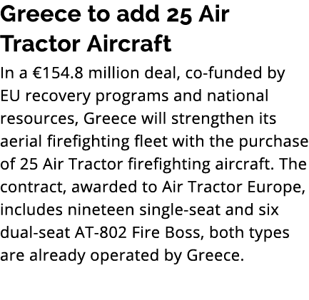 Greece to add 25 Air Tractor Aircraft In a €154.8 million deal, co funded by EU recovery programs and national resour...