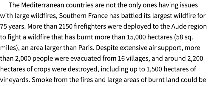 The Mediterranean countries are not the only ones having issues with large wildfires, Southern France has battled its...