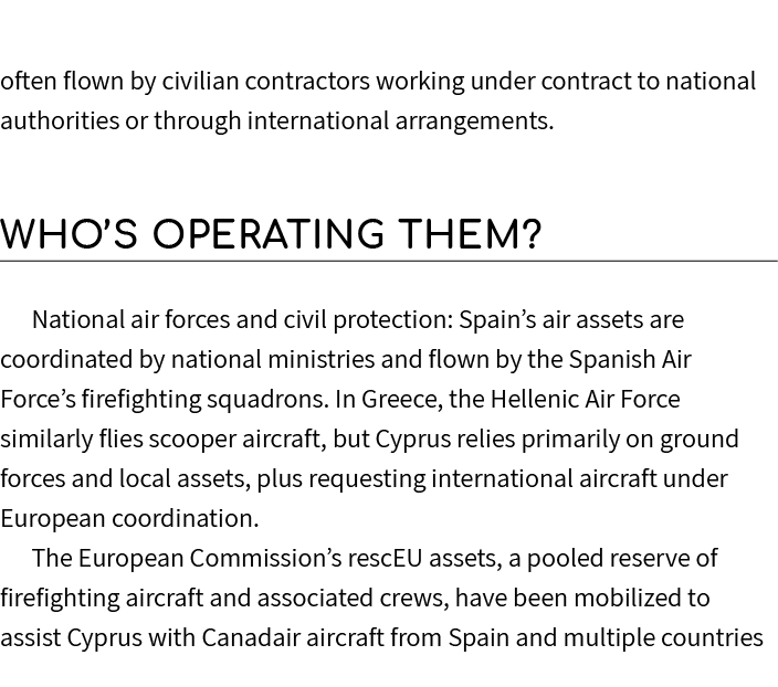 often flown by civilian contractors working under contract to national authorities or through international arrangeme...