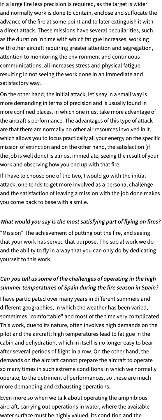 In a large fire less precision is required, as the target is wider and normally work is done to contain, enclose and ...
