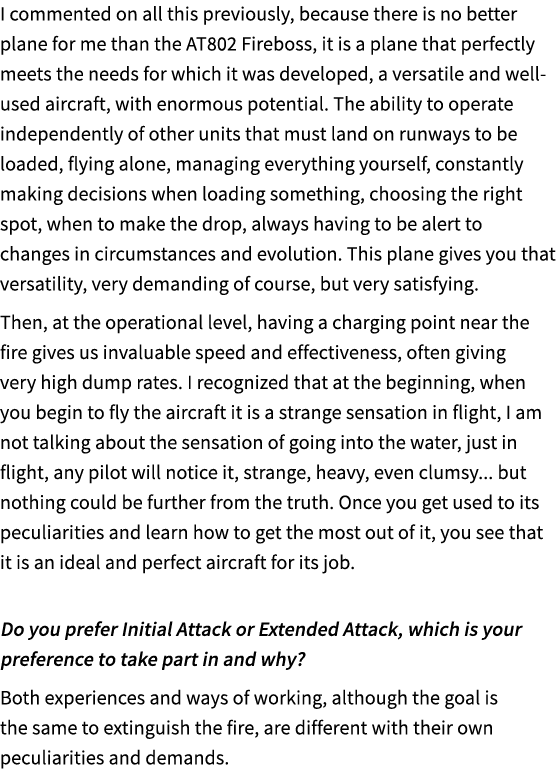 I commented on all this previously, because there is no better plane for me than the AT802 Fireboss, it is a plane th...