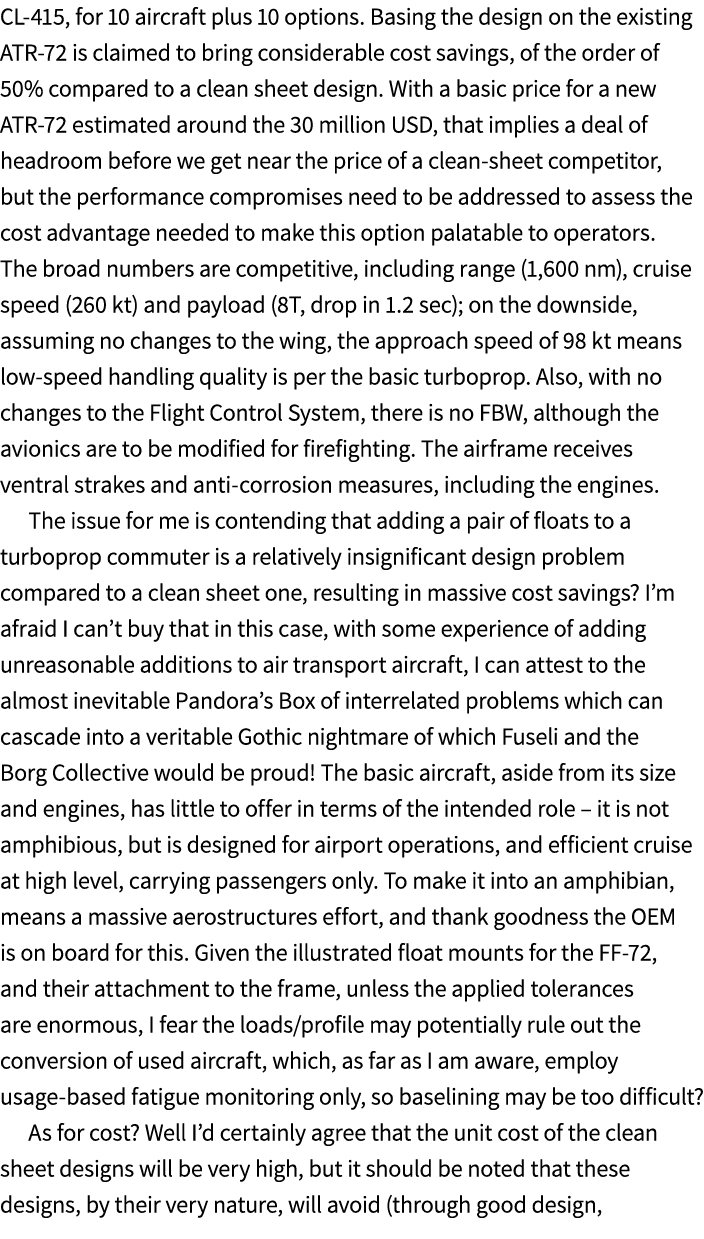 CL 415, for 10 aircraft plus 10 options. Basing the design on the existing ATR 72 is claimed to bring considerable co...