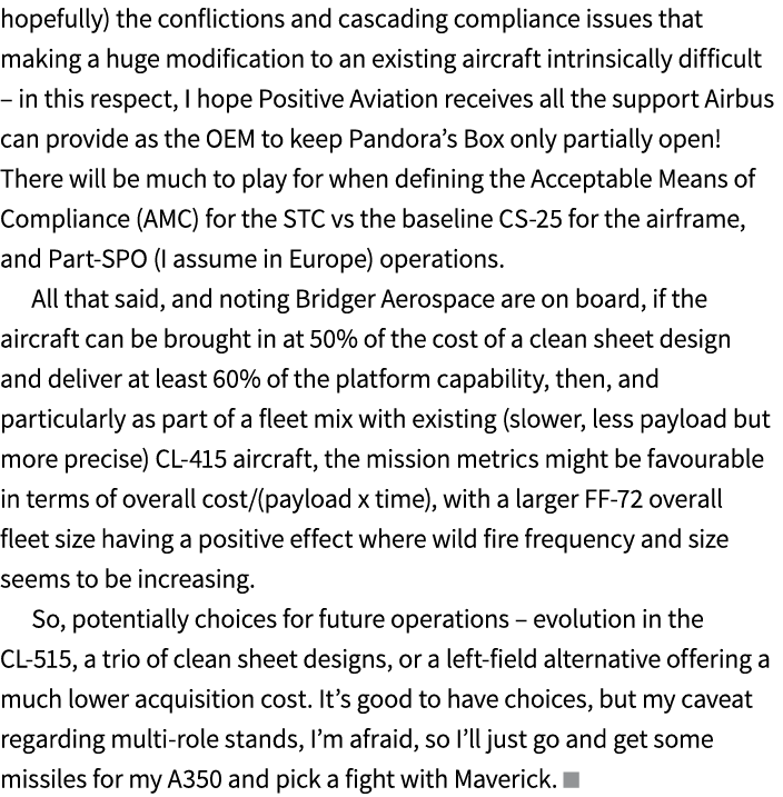 hopefully) the conflictions and cascading compliance issues that making a huge modification to an existing aircraft i...