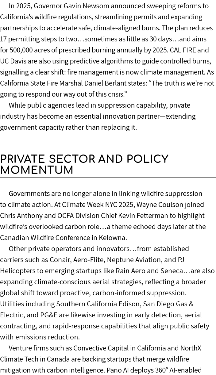 In 2025, Governor Gavin Newsom announced sweeping reforms to California’s wildfire regulations, streamlining permits ...
