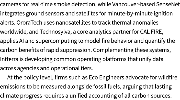 cameras for real time smoke detection, while Vancouver based SenseNet integrates ground sensors and satellites for mi...