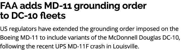 FAA adds MD 11 grounding order to DC 10 fleets US regulators have extended the grounding order imposed on the Boeing ...