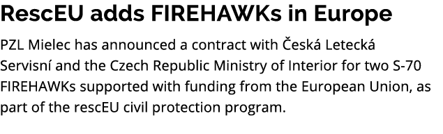 RescEU adds FIREHAWKs in Europe PZL Mielec has announced a contract with esk  Leteck  Servisn  and the Czech Republi...