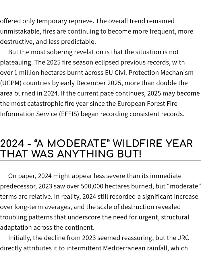 offered only temporary reprieve. The overall trend remained unmistakable, fires are continuing to become more frequen...