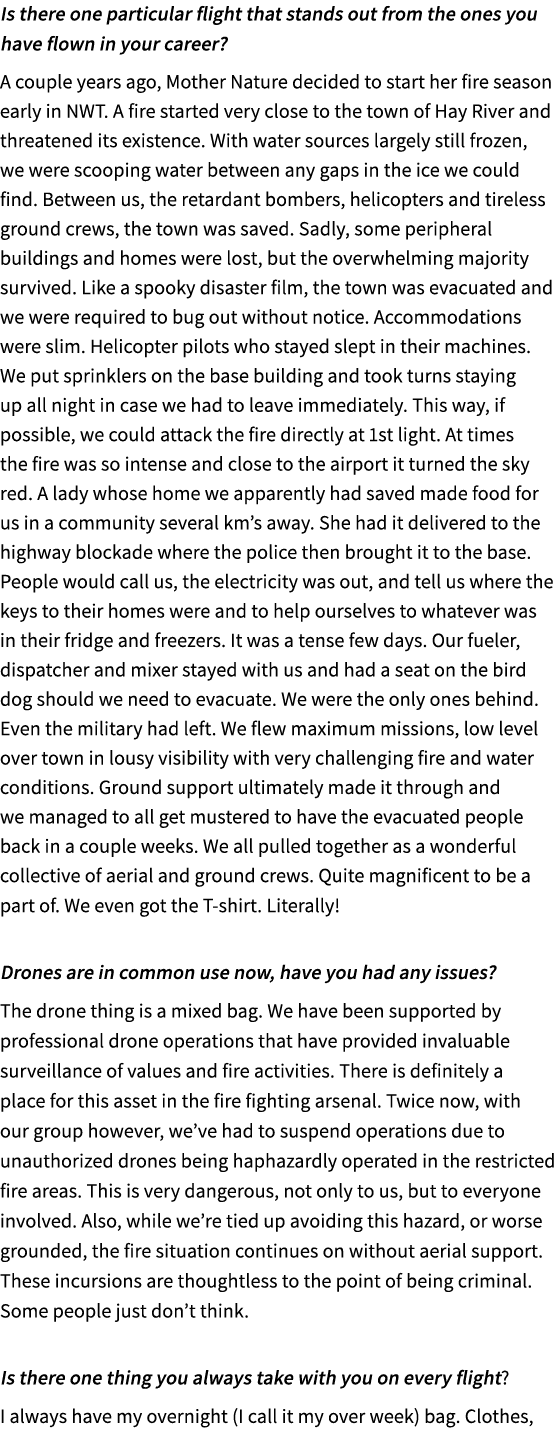 Is there one particular flight that stands out from the ones you have flown in your career? A couple years ago, Mothe...