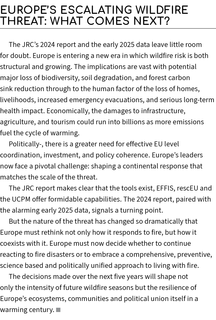 Europe’s Escalating Wildfire Threat: What Comes Next? The JRC’s 2024 report and the early 2025 data leave little room...