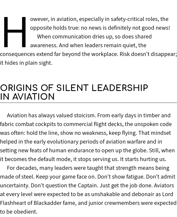 However, in aviation, especially in safety critical roles, the opposite holds true: no news is definitely not good ne...