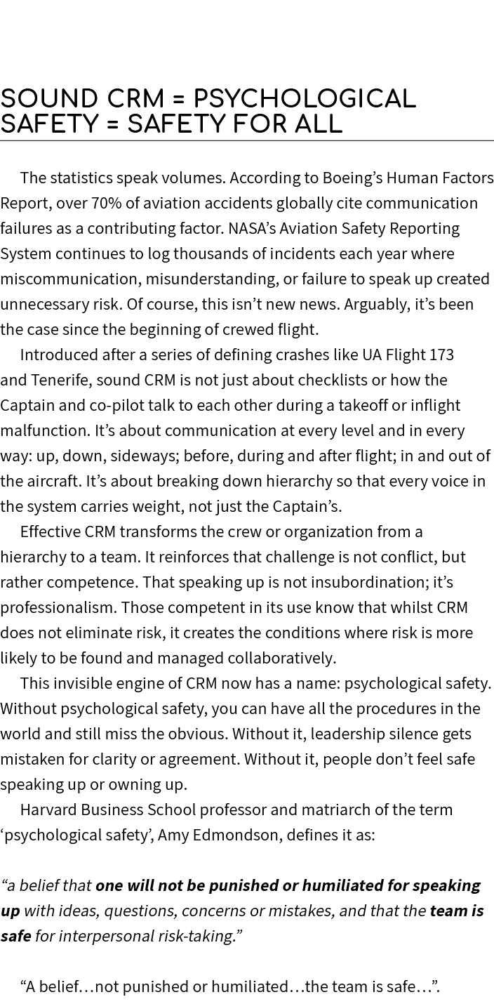  Sound CRM = Psychological Safety = Safety for All The statistics speak volumes. According to Boeing’s Human Factors ...