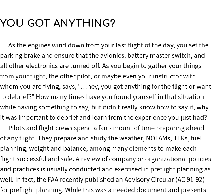 You Got Anything? As the engines wind down from your last flight of the day, you set the parking brake and ensure tha...