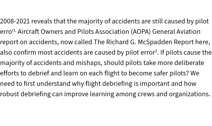 2008 2021 reveals that the majority of accidents are still caused by pilot error1. Aircraft Owners and Pilots Associa...