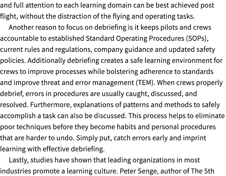 and full attention to each learning domain can be best achieved post flight, without the distraction of the flying an...