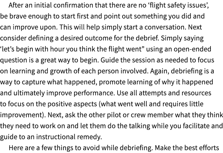 After an initial confirmation that there are no ‘flight safety issues’, be brave enough to start first and point out ...