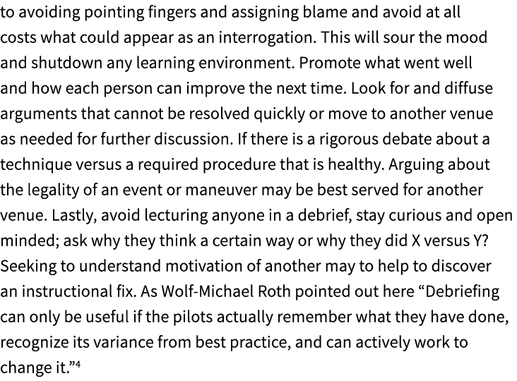 to avoiding pointing fingers and assigning blame and avoid at all costs what could appear as an interrogation. This w...