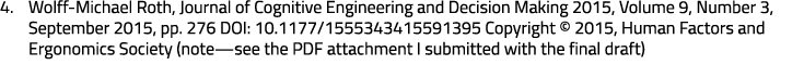 4. Wolff Michael Roth, Journal of Cognitive Engineering and Decision Making 2015, Volume 9, Number 3, September 2015,...
