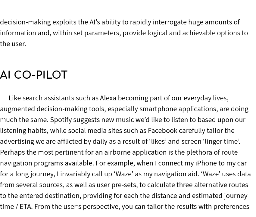 decision making exploits the AI’s ability to rapidly interrogate huge amounts of information and, within set paramete...