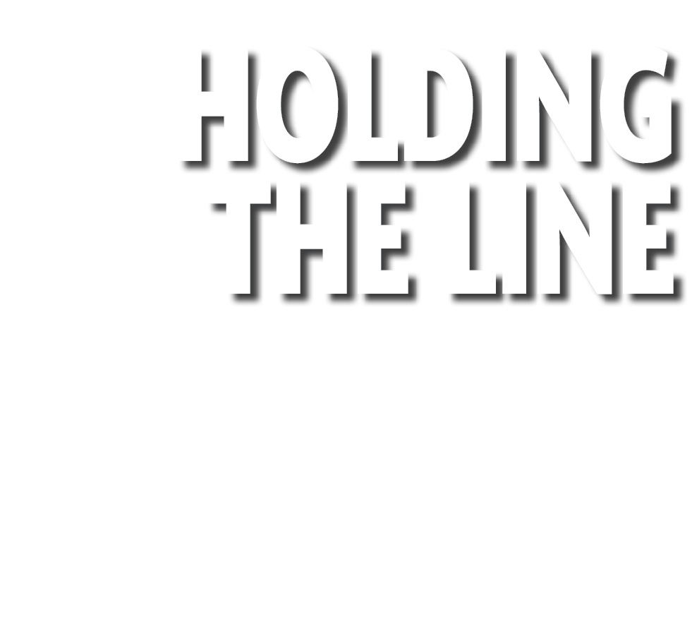 Holding the Line