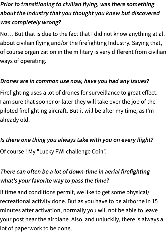 Prior to transitioning to civilian flying, was there something about the industry that you thought you knew but disco...