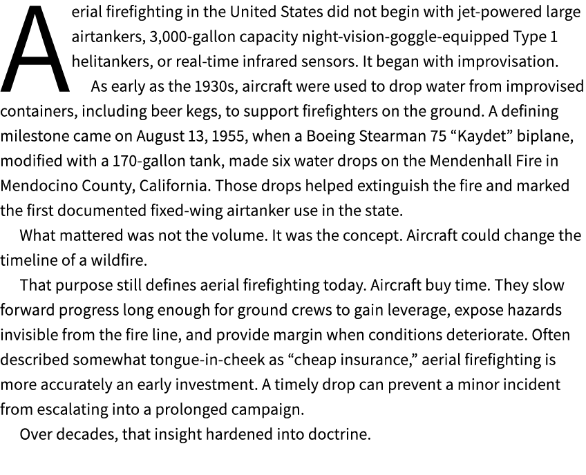 Aerial firefighting in the United States did not begin with jet powered large airtankers, 3,000 gallon capacity night...