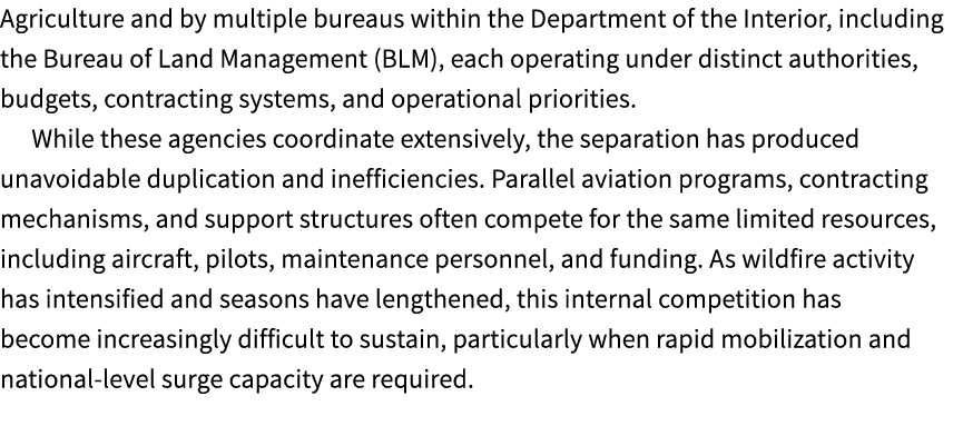 Agriculture and by multiple bureaus within the Department of the Interior, including the Bureau of Land Management (B...