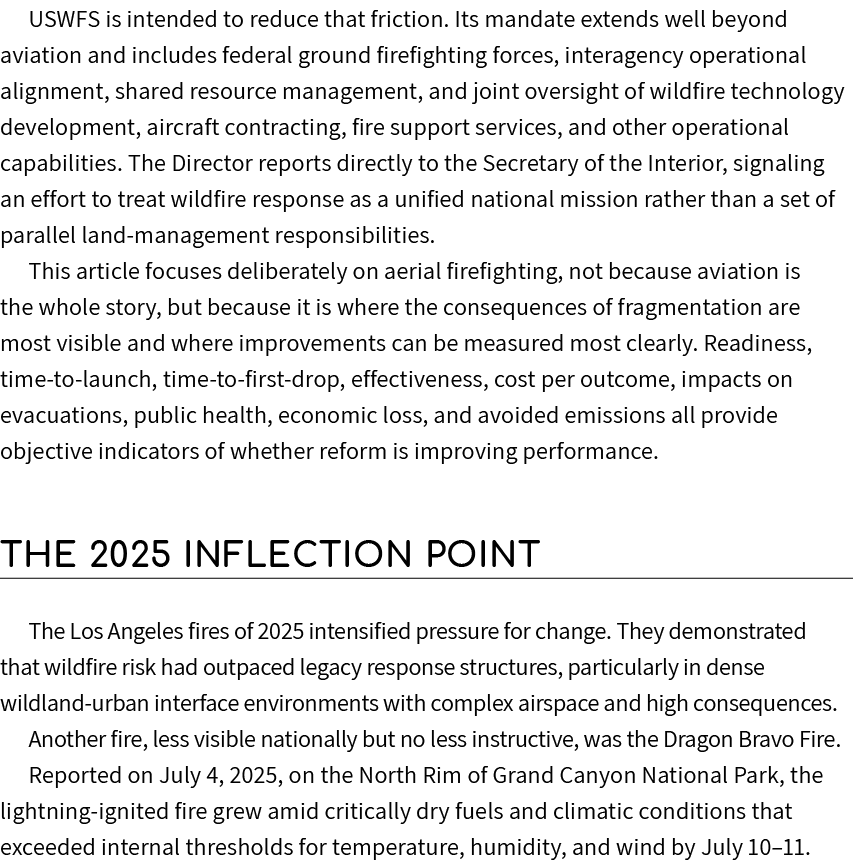 USWFS is intended to reduce that friction. Its mandate extends well beyond aviation and includes federal ground firef...