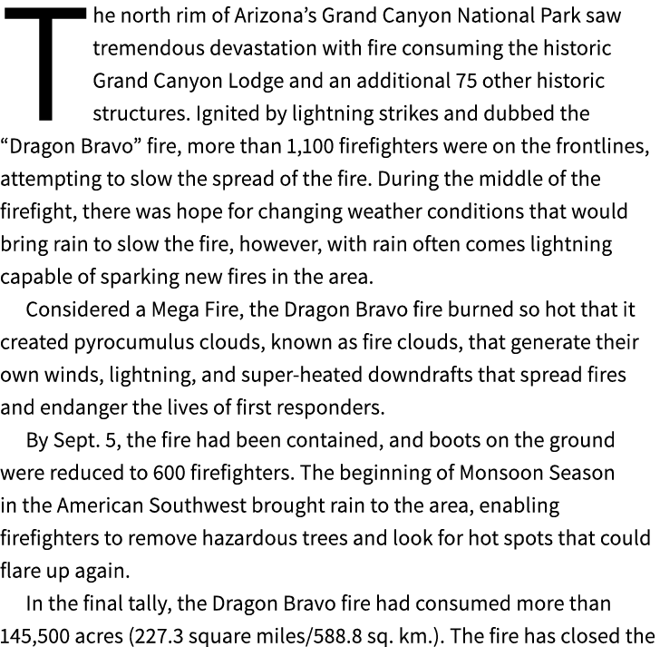 The north rim of Arizona’s Grand Canyon National Park saw tremendous devastation with fire consuming the historic Gra...