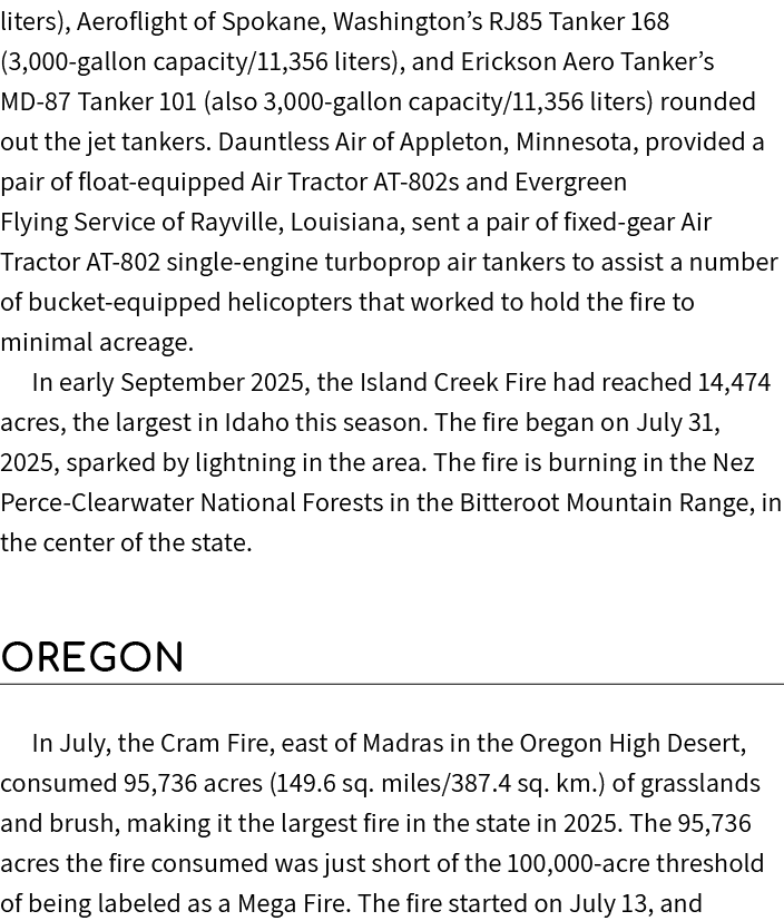 liters), Aeroflight of Spokane, Washington’s RJ85 Tanker 168 (3,000 gallon capacity/11,356 liters), and Erickson Aero...