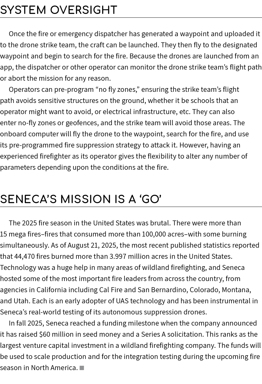 System Oversight Once the fire or emergency dispatcher has generated a waypoint and uploaded it to the drone strike t...