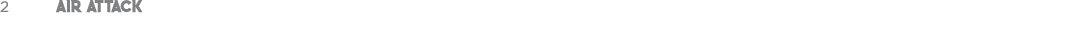 2 AIR ATTACK