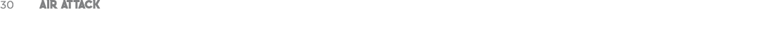 30 AIR ATTACK