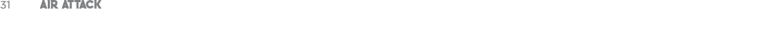 31 AIR ATTACK