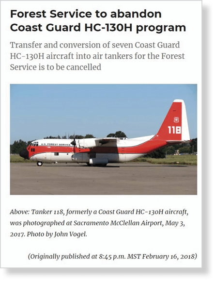 A headline announces the Forest Service will cancel the transfer and conversion of seven Coast Guard HC-130H aircraft into air tankers, accompanied by a photo of a white and red aircraft with the number 118 on its tail. Description generated by AI