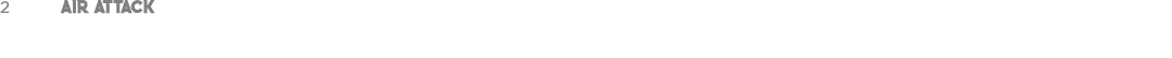 2 AIR ATTACK