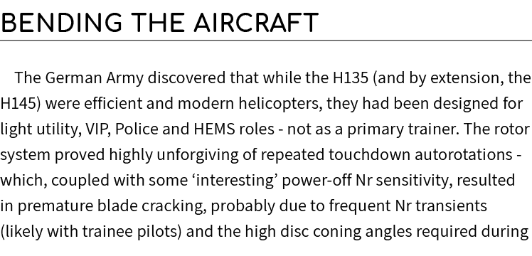 Bending the Aircraft The German Army discovered that while the H135 (and by extension, the H145) were efficient and m...