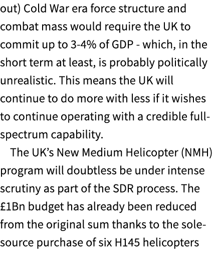 out) Cold War era force structure and combat mass would require the UK to commit up to 3 4% of GDP which, in the shor...